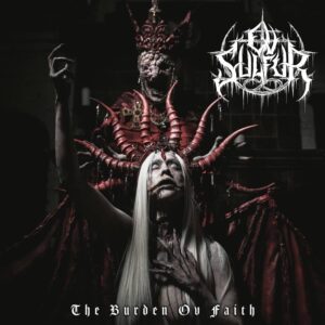 Ov Sulfur - The Burden Ov Faith