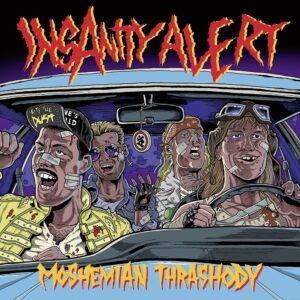 Insanity Alert - Moshemian Thrashody